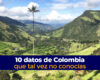 10 datos de Colombia que tal vez no conocías