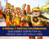 5 ferias y fiestas colombianas que debes disfrutar